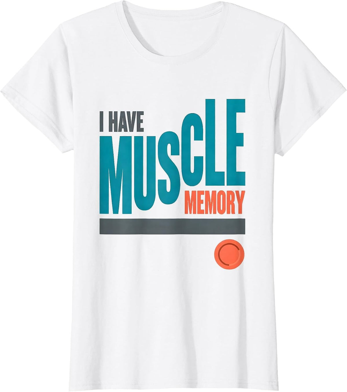 I Have Muscle Memory Funny Massage Therapist LMT Gift T-Shirt - White