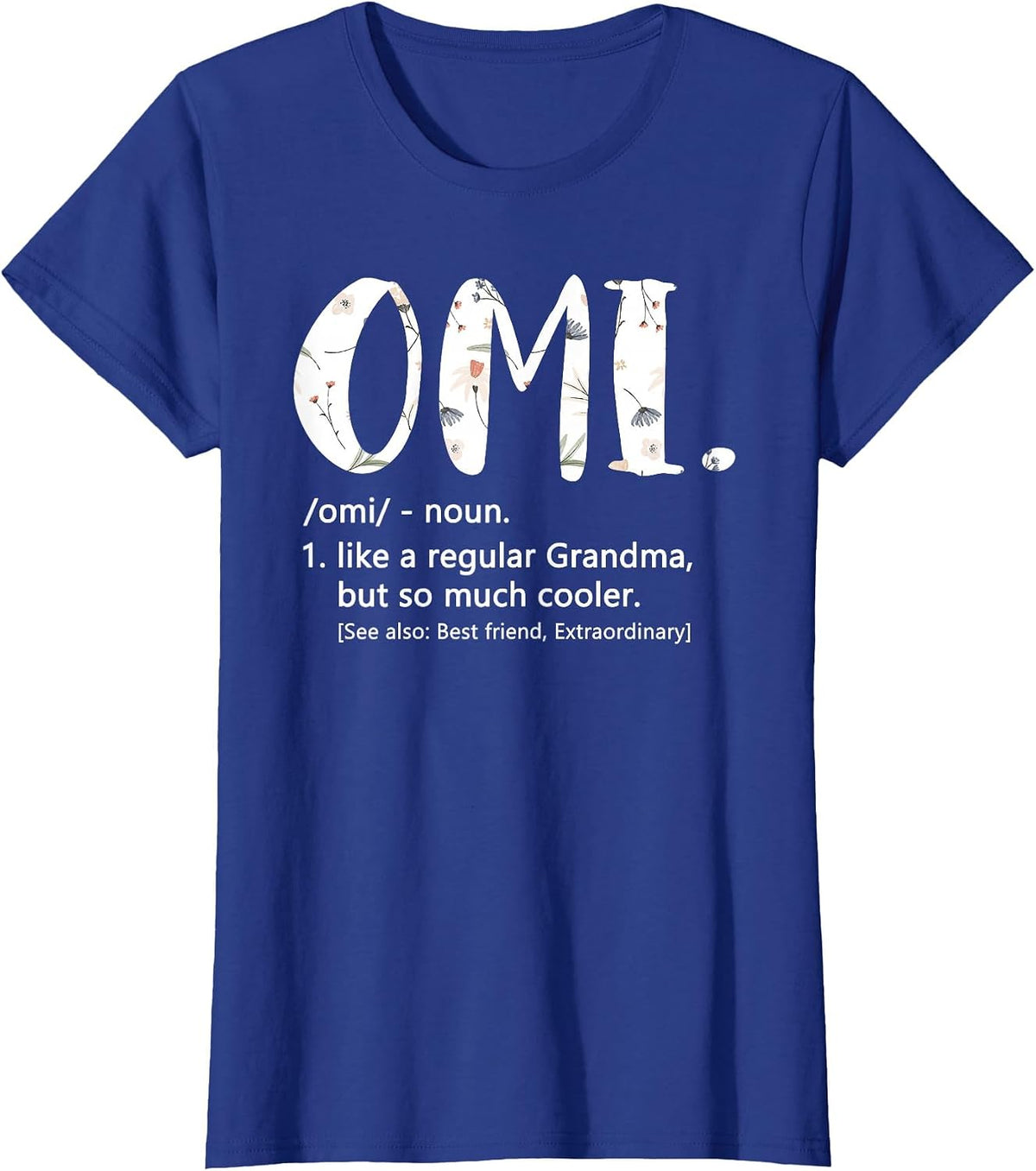 Omi Shirts for Women Mothers Day idea Cute Grandma Omi T-Shirt - Royal Blue