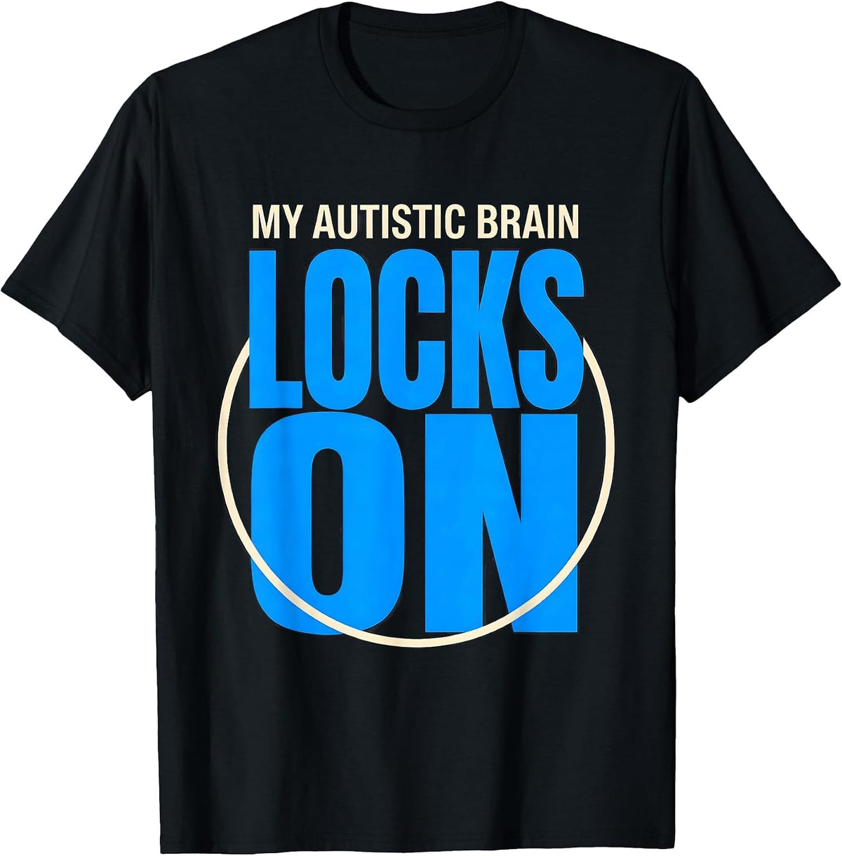 Men's My Autistic Brain Locks On Funny Neurodivergent Awareness T-Shirt - Black