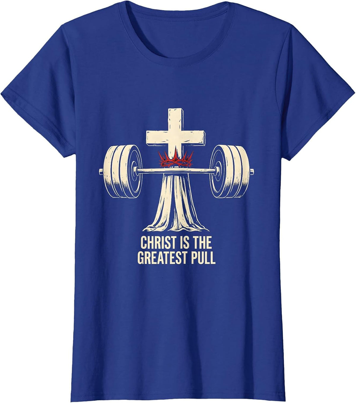 Women's Christ Is The Greatest Pull Funny Christian Gym Jesus T-Shirt - Royal Blue