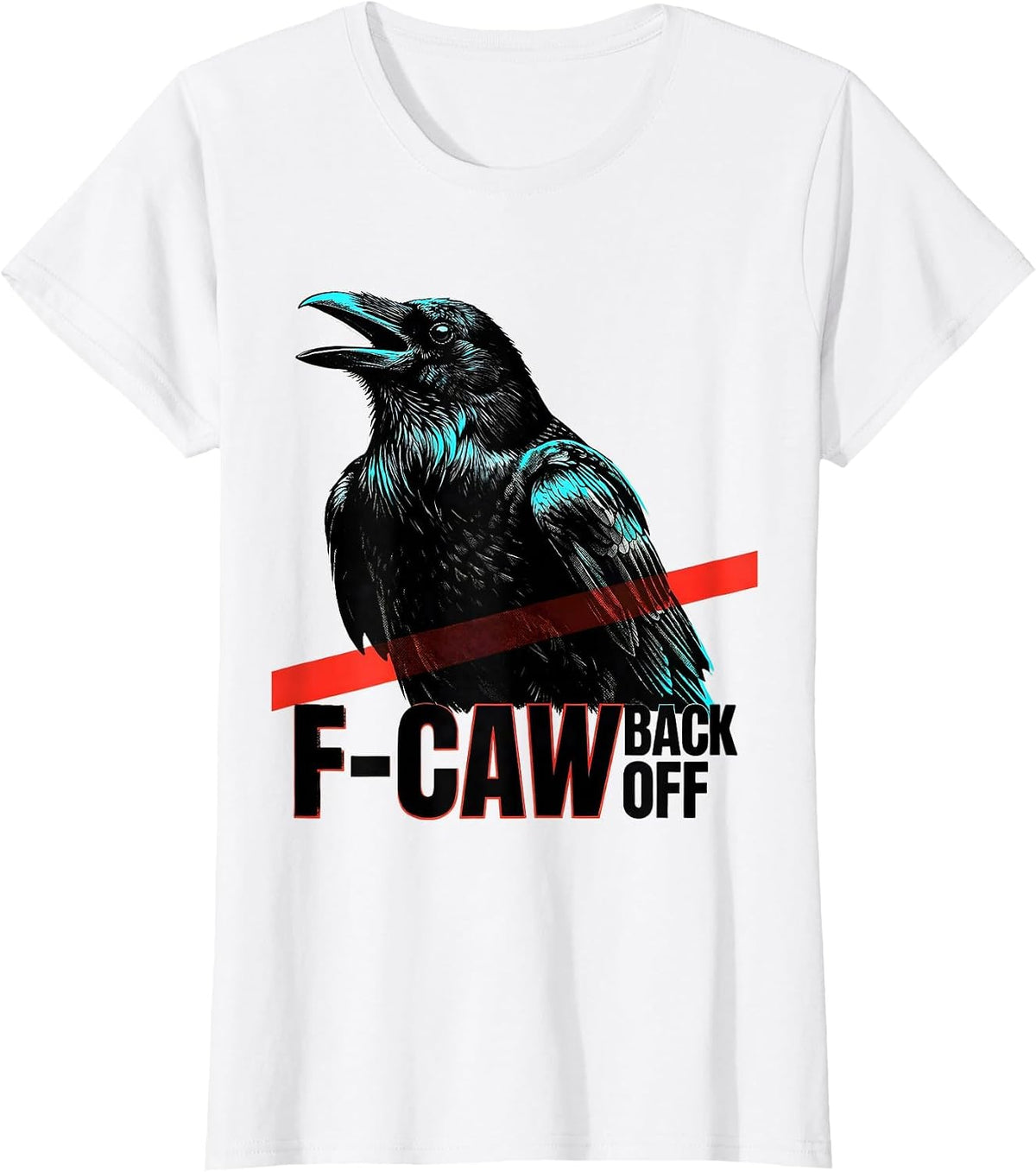 F-Caw, Back Off Funny Crow Lover Bird Watching Humor T-Shirt - White