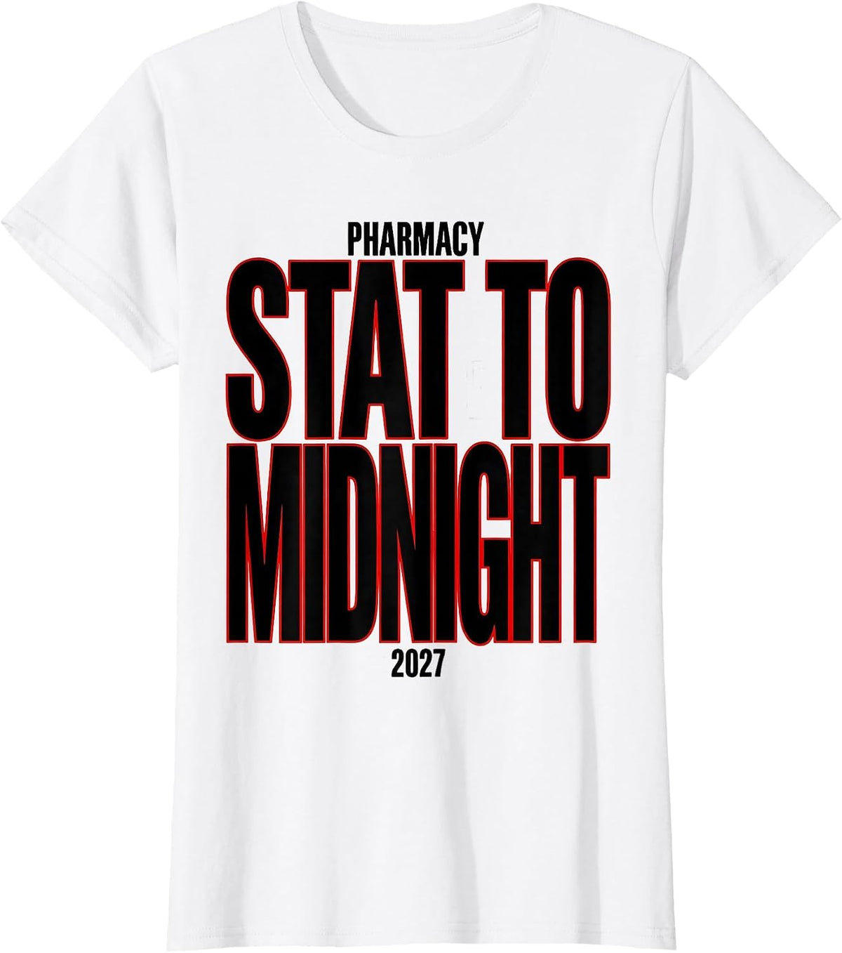 Women's Pharmacy — Stat To Midnight, 2027 Nurse Healthcare Worker T-Shirt - White