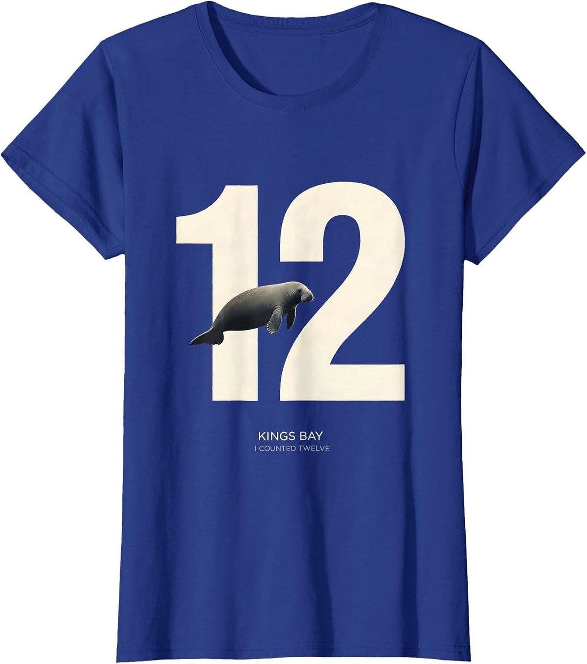 Women's Kings Bay I Counted Twelve Funny Manatee Lover Gift T-Shirt - Royal Blue