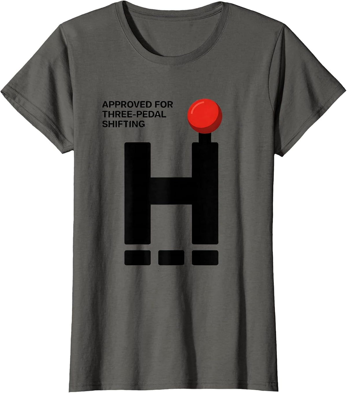 Women's Approved For Three-Pedal Shifting Minimalist Car Guy Stick T-Shirt - Asphalt Grey