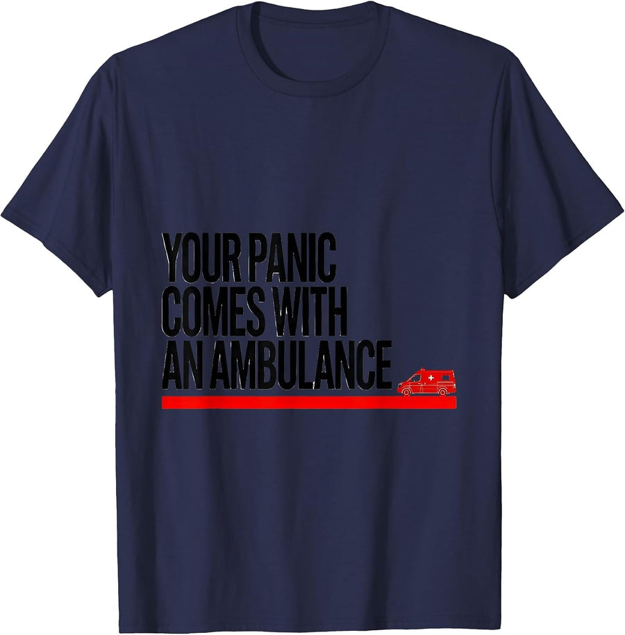 Your Panic Comes With An Ambulance Funny Paramedic EMT EMS T-Shirt - Navy Blue