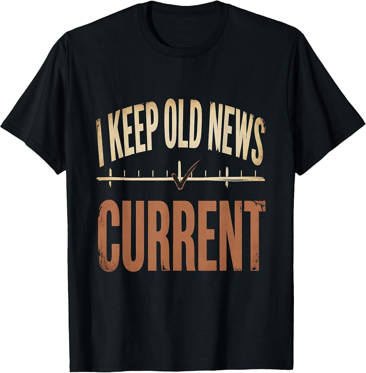 Men's I Keep Old News Current Distressed Funny History Teacher T-Shirt - Black
