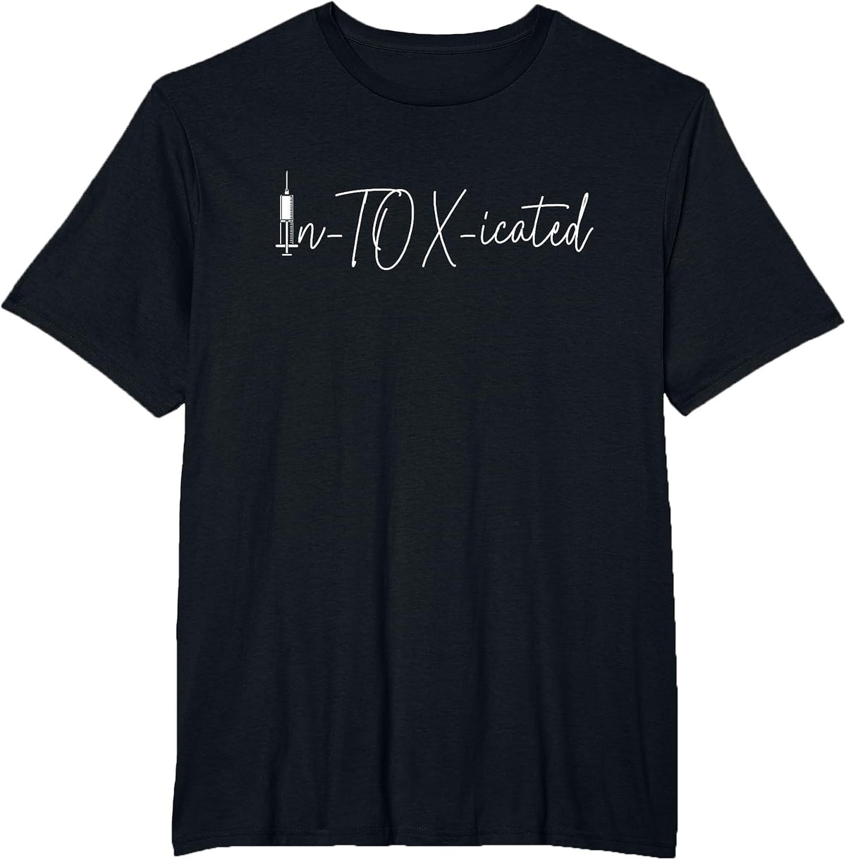 in-Tox-Icated Intoxicated Injection Nurse Injector T-Shirt - Black