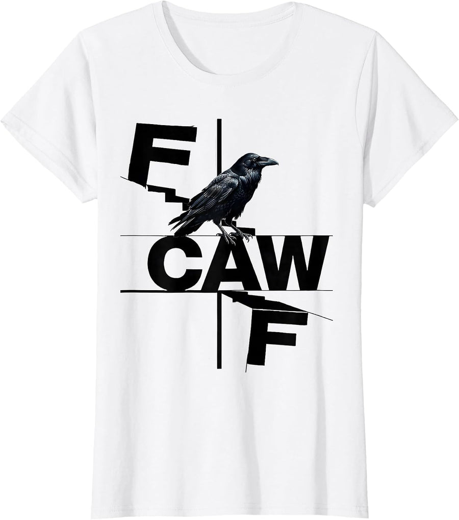 Women's F-CAW-F New Wave Crow Meme Bird Lover Humor T-Shirt - White