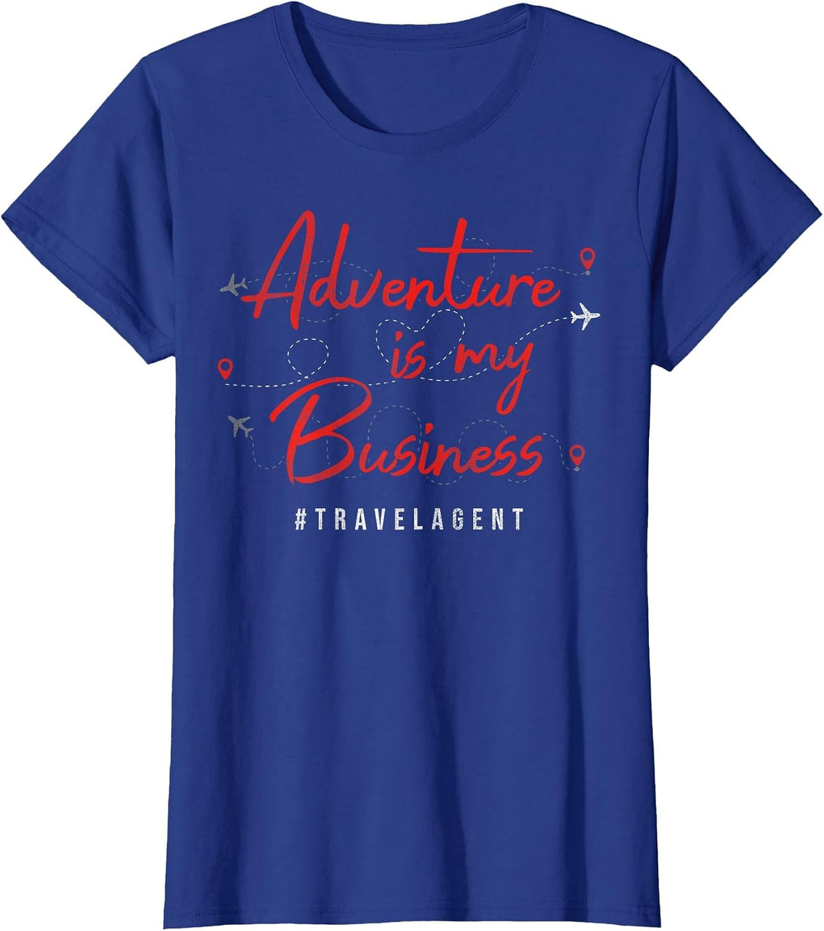 Adventure is My Business Tour Operator Travel Agency T-Shirt - Royal Blue