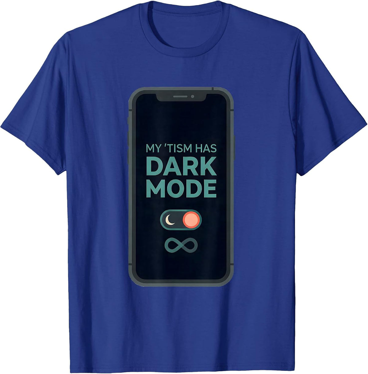 Men's My 'Tism Has Dark Mode Funny Autistic ADHD Meme Humor T-Shirt - Royal Blue