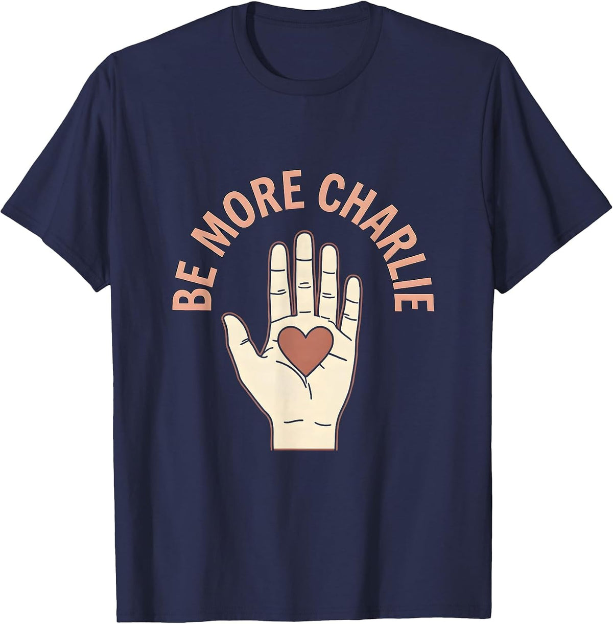 Men's Be More Charlie Live Like Charlie Inspiration Design T-Shirt - Navy Blue