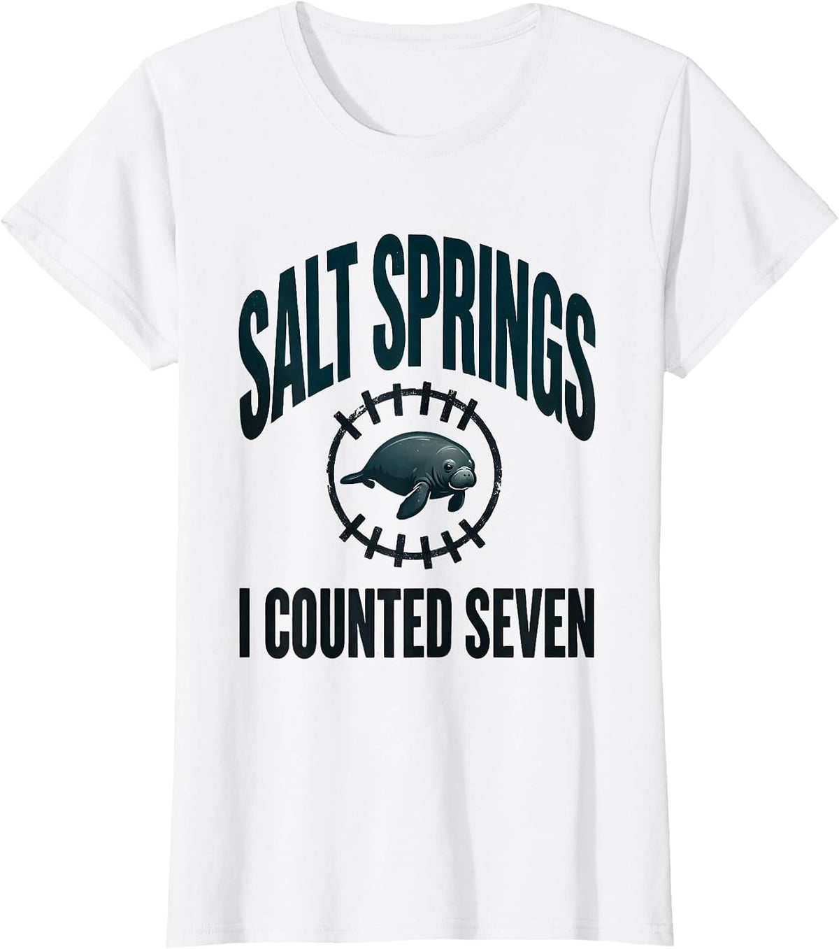 Salt Springs I Counted Seven Funny Manatee Lover Wildlife T-Shirt - White