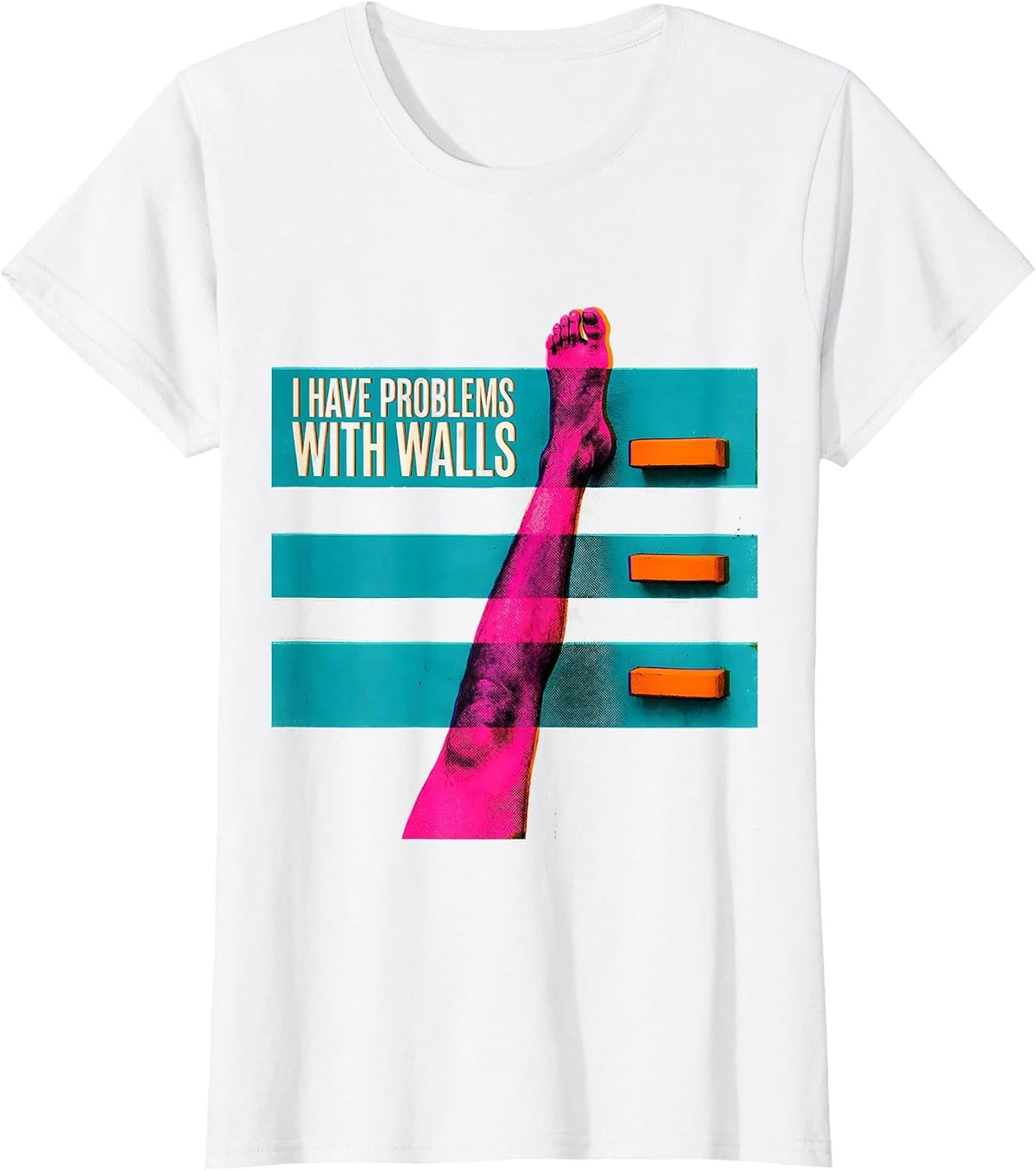 I Have Problems With Walls Funny Rock Climbing Bouldering T-Shirt - White