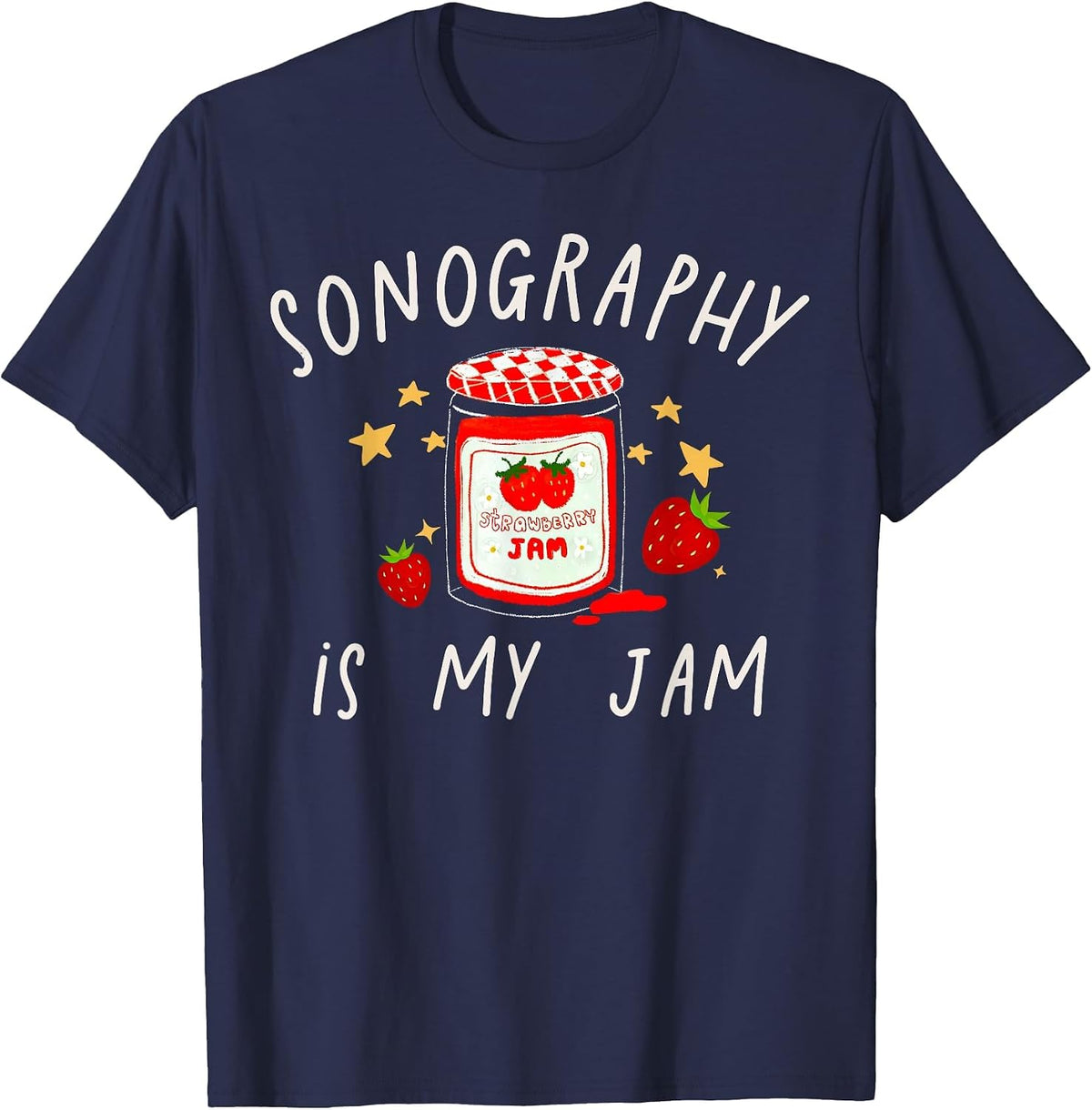 Sonograph Funny Sonography is My Jam Ultrasound Tech RDCS T-Shirt Tee for Medical Professionals - Navy Blue