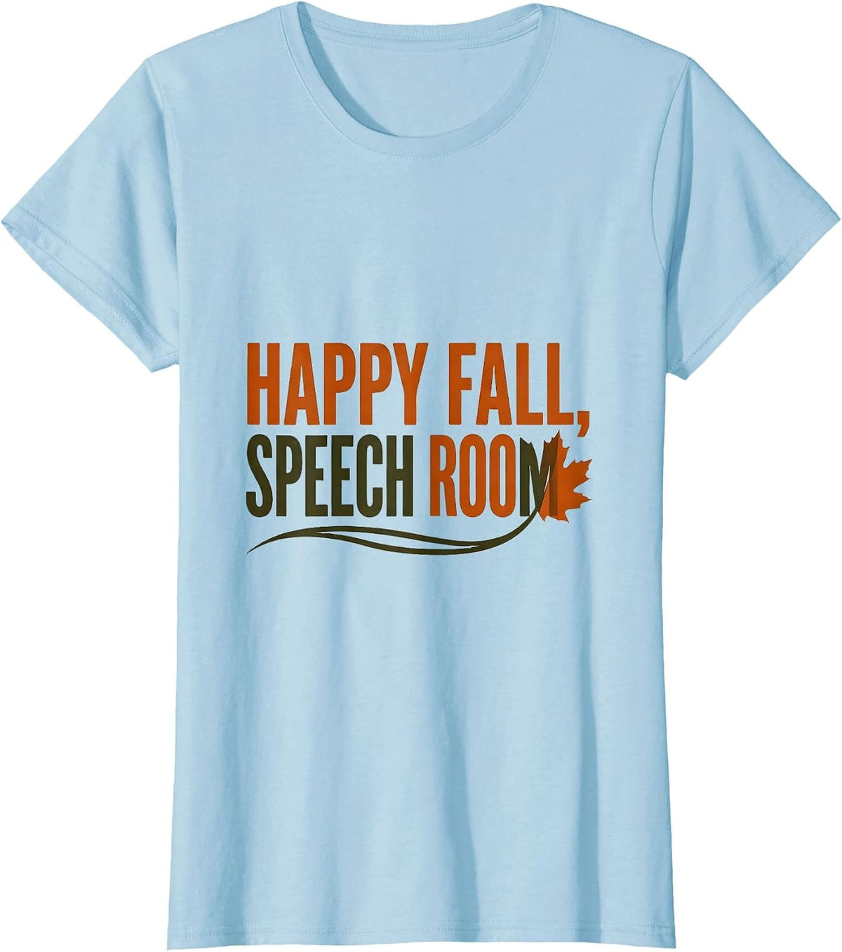 Women's Happy Fall, Speech Room! Retro Teacher Fall Festival T-Shirt - Baby Blue