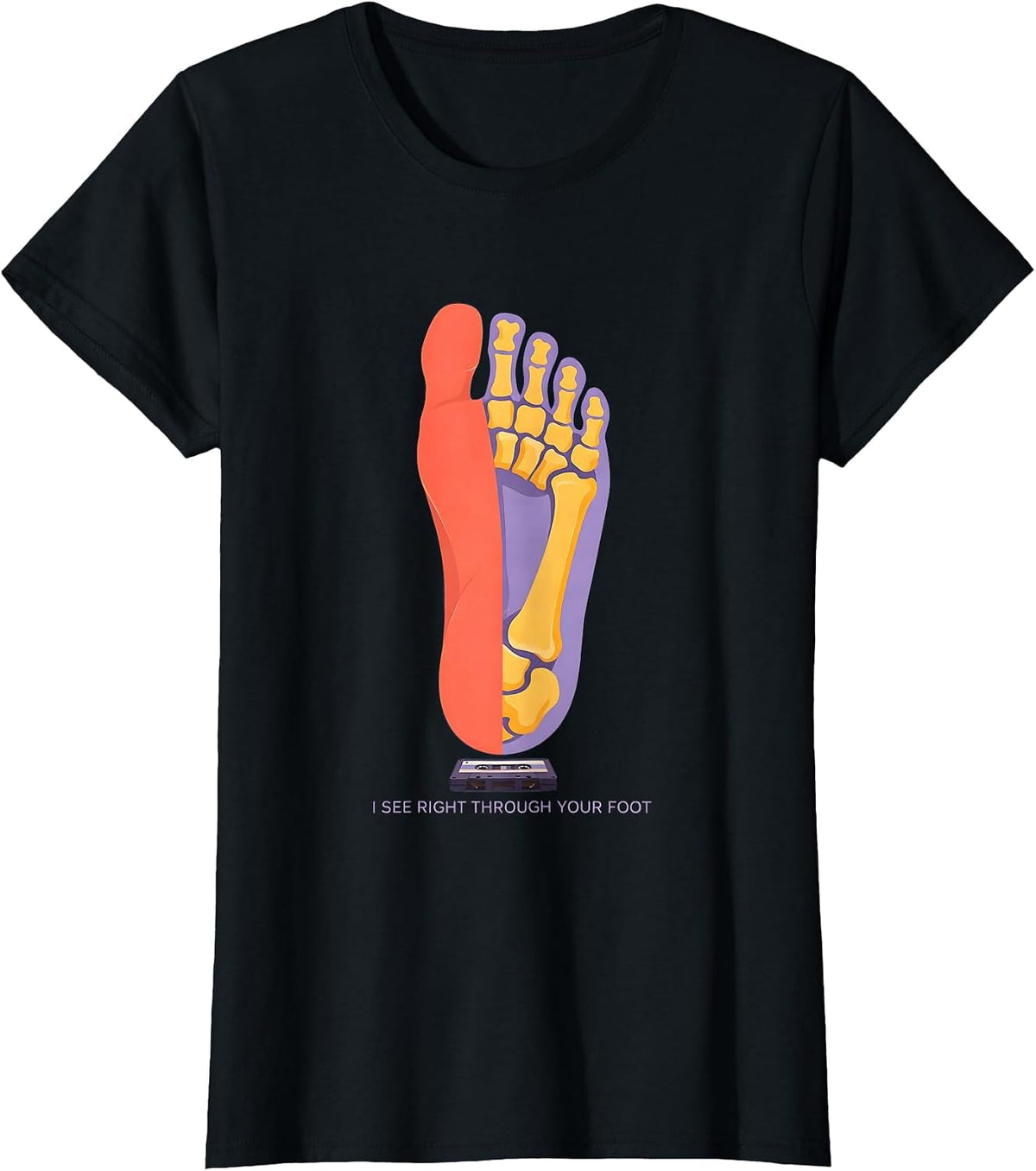 I See Right Through Your Foot Funny Radiology Tech Humor T-Shirt - Black