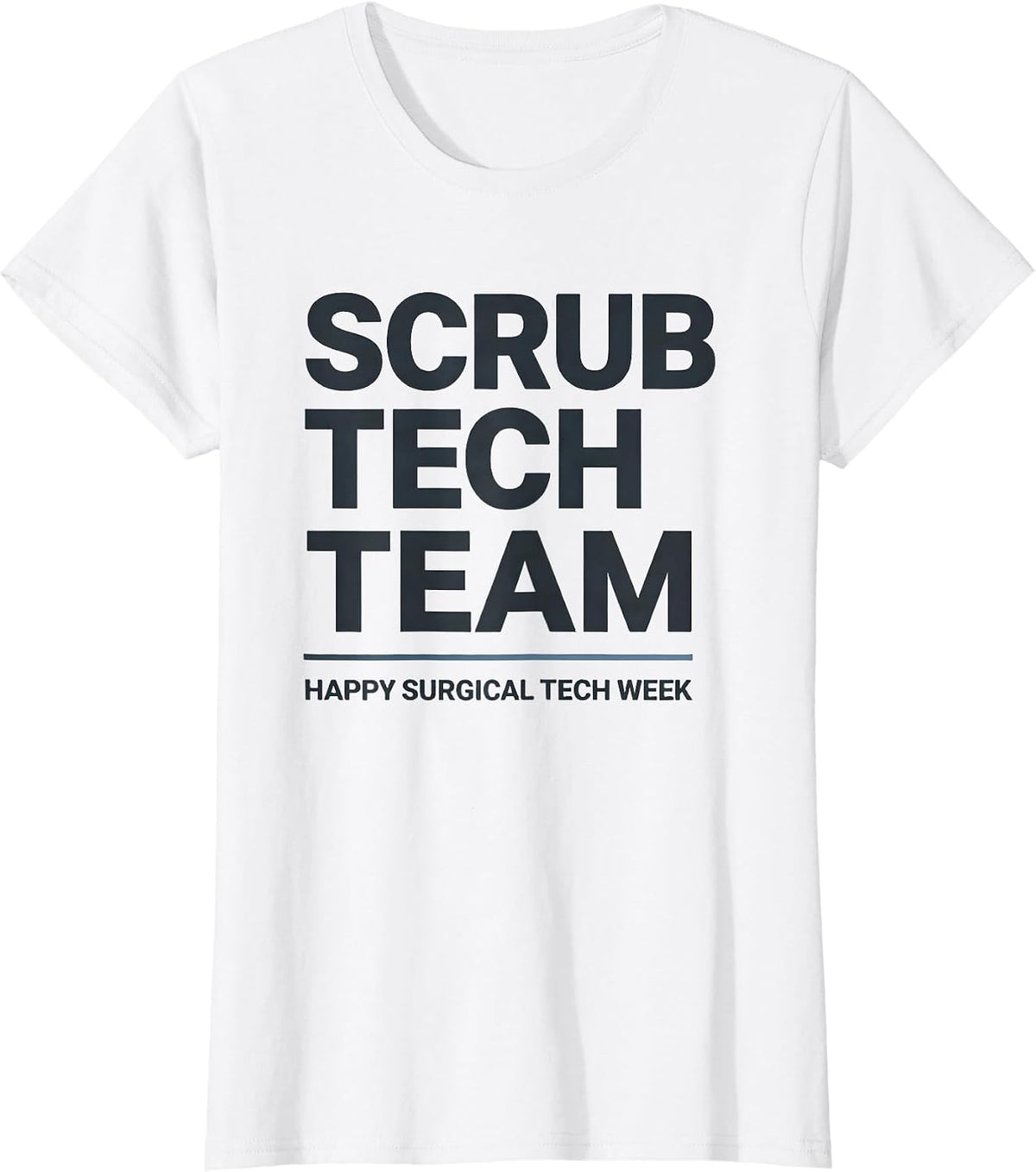 Scrub Tech Team Happy Surgical Tech Week PCT T-Shirt - White
