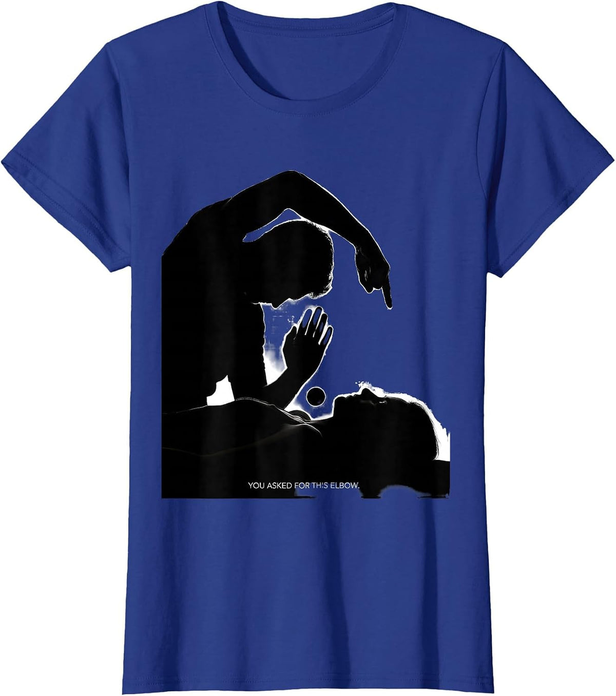 Women's You Asked For This Elbow Funny Massage Therapist LMT Gift T-Shirt - Royal Blue