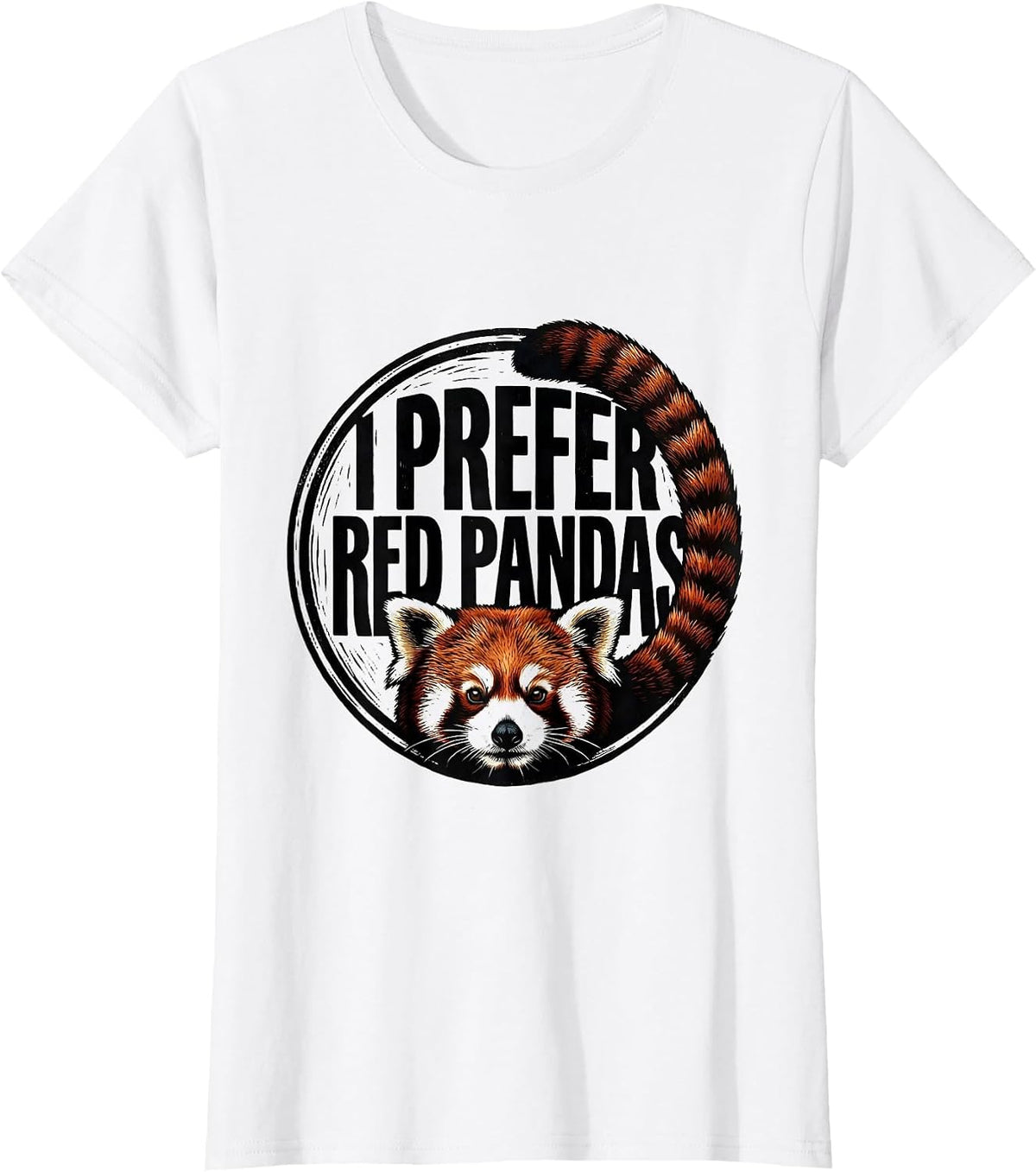I Prefer Red Pandas Funny Red Panda Lover Cute Animal T-Shirt, Women, White, X-Small - As Pictured