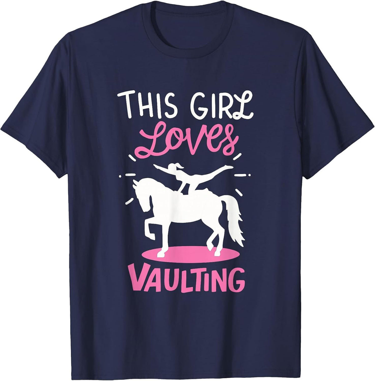 Equestrian Vaulting: This Girl Loves Vaulting T-Shirt - Navy Blue