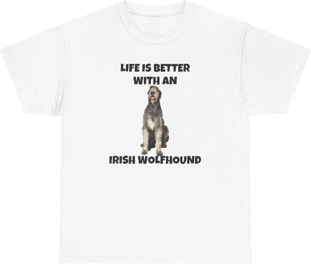 Irish Wolfhound, Life is Better with an Irish Wolfhound, Unisex Heavy Cotton Tee - White
