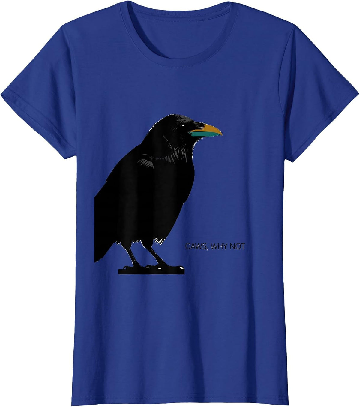 Women's Caws Why Not Midcentury Modern Crow Lover Humor T-Shirt - Royal Blue