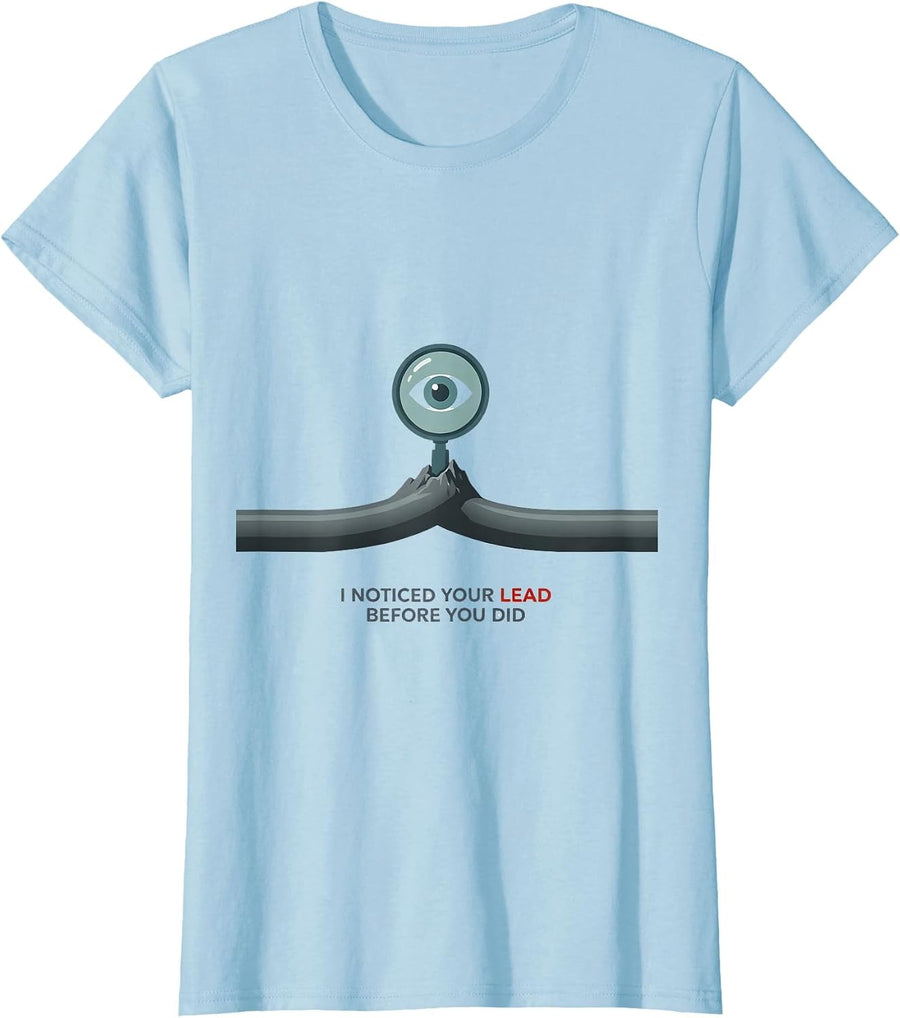Women's I Noticed Your Lead Before You Did Funny Cardiac Tech EKG T-Shirt - Baby Blue