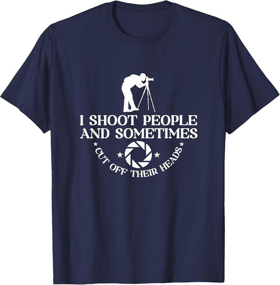 I Shoot People and Sometimes Cut Off Heads | Photographer T-Shirt - Navy Blue