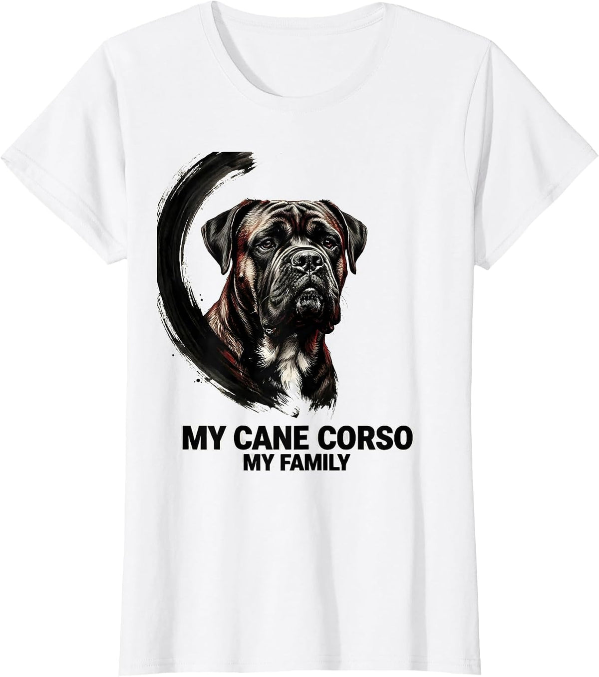 Women's My Cane Corso My Family Ink Brush Pet Lover Gift T-Shirt - White
