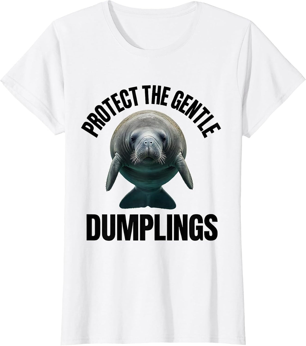 Protect The Gentle Dumplings Funny Manatee Lover Ocean T-Shirt - White