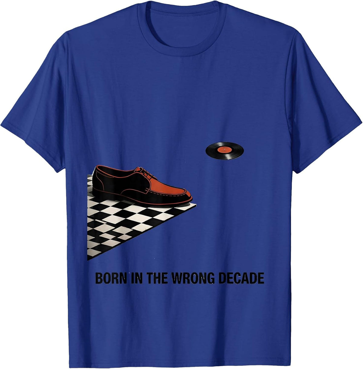 Born In The Wrong Decade Retro 1950s Sock Hop Rockabilly T-Shirt - Royal Blue
