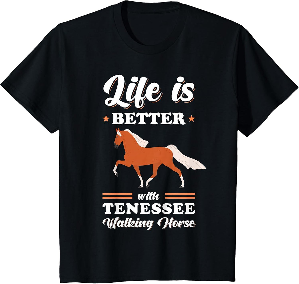 Life is Better with Tennessee Walking Horse T-Shirt - Black