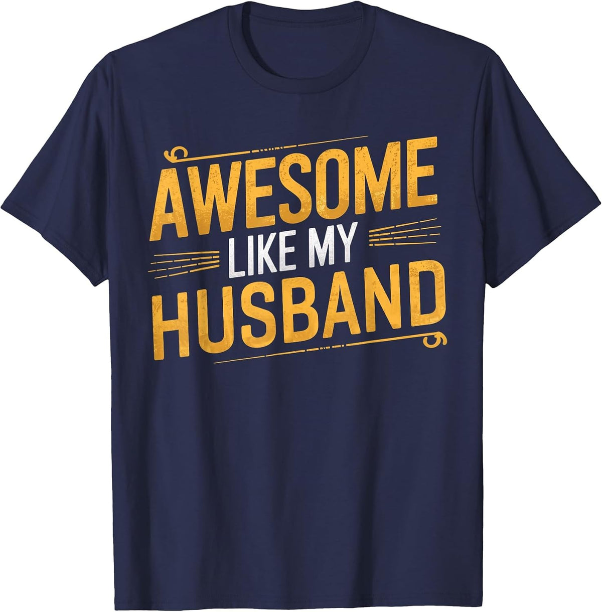 Awesome Like My Husband Funny Parent Men Women Fathers Day T-Shirt - Navy Blue