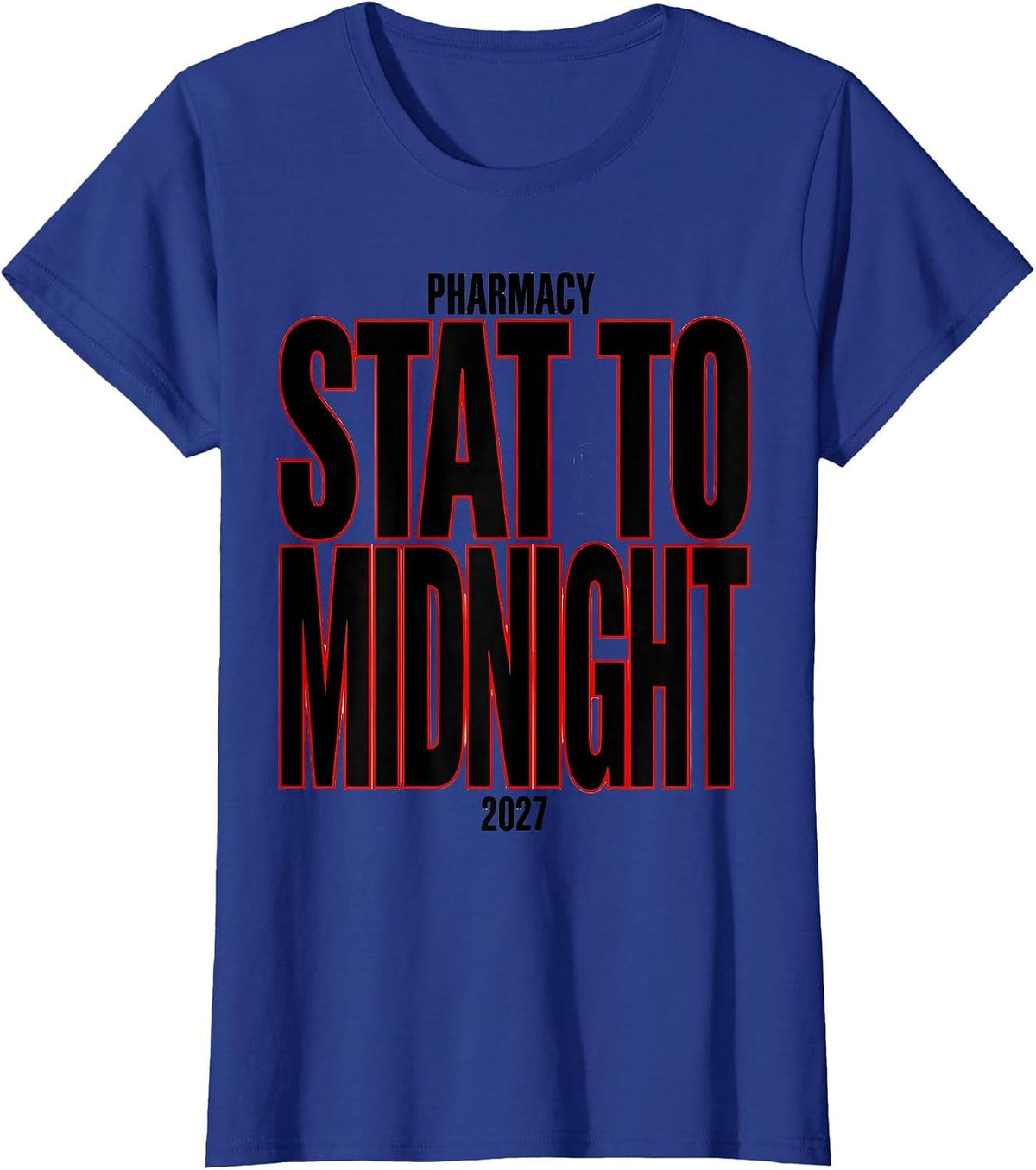 Women's Pharmacy — Stat To Midnight, 2027 Nurse Healthcare Worker T-Shirt - Royal Blue