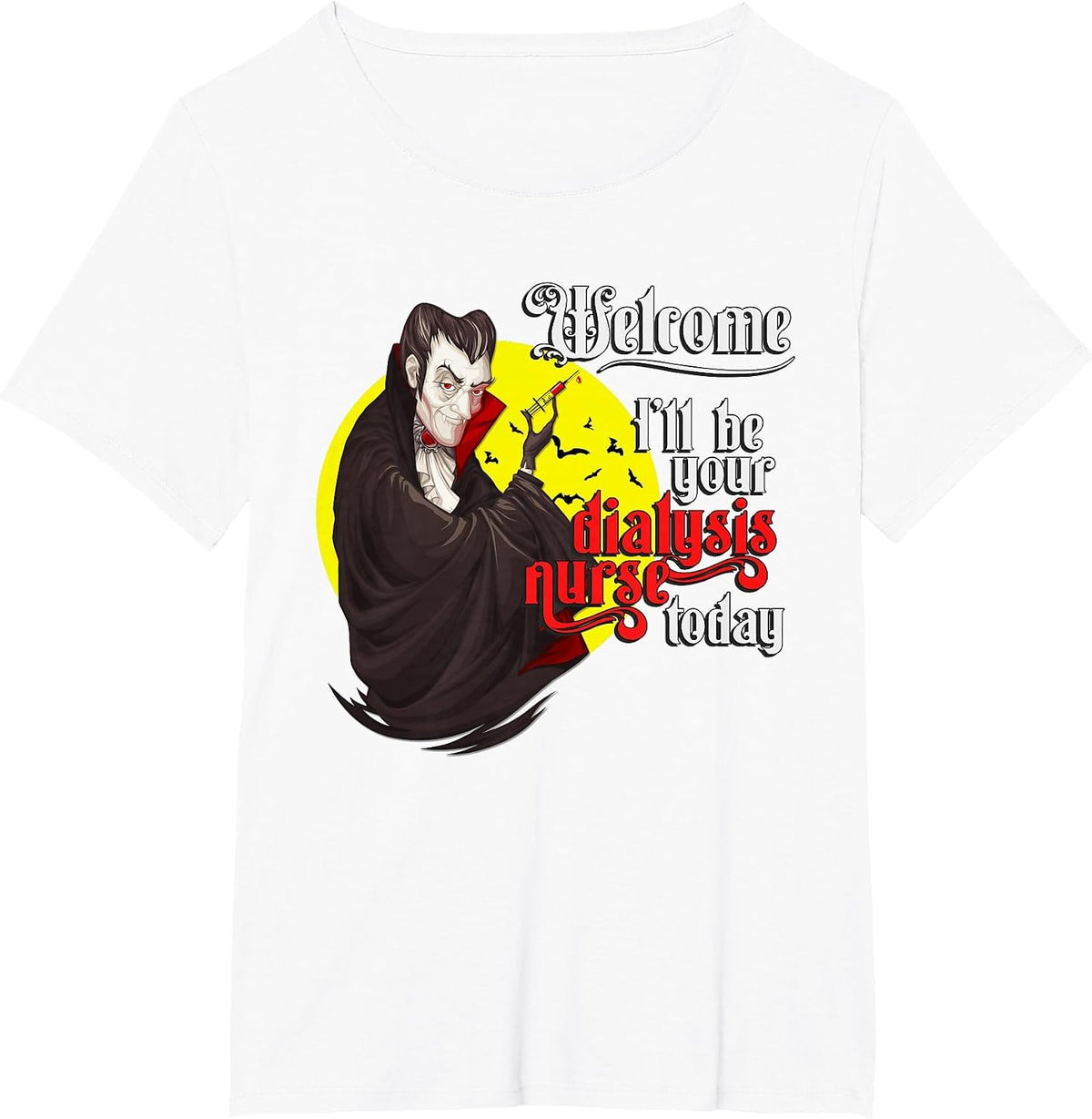 Funny Dialysis Nurse a Vampire Dialysis Nurse T-Shirt - White