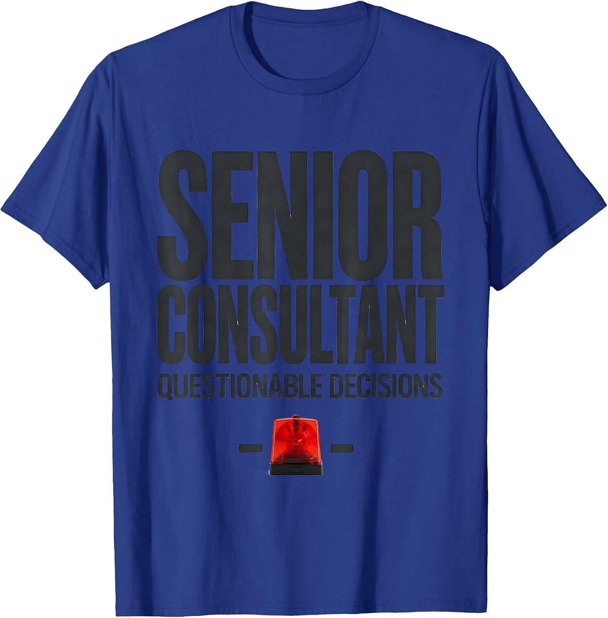 Senior Consultant, Questionable Decisions Funny EMT T-Shirt - Royal Blue
