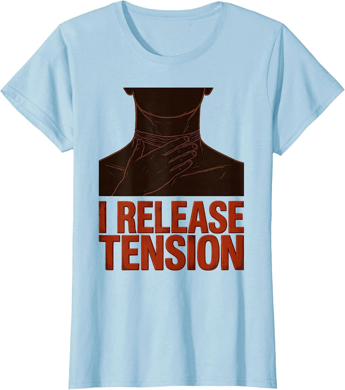 I Release Tension Wood Type Letterpress Massage Therapist T-Shirt - Baby Blue