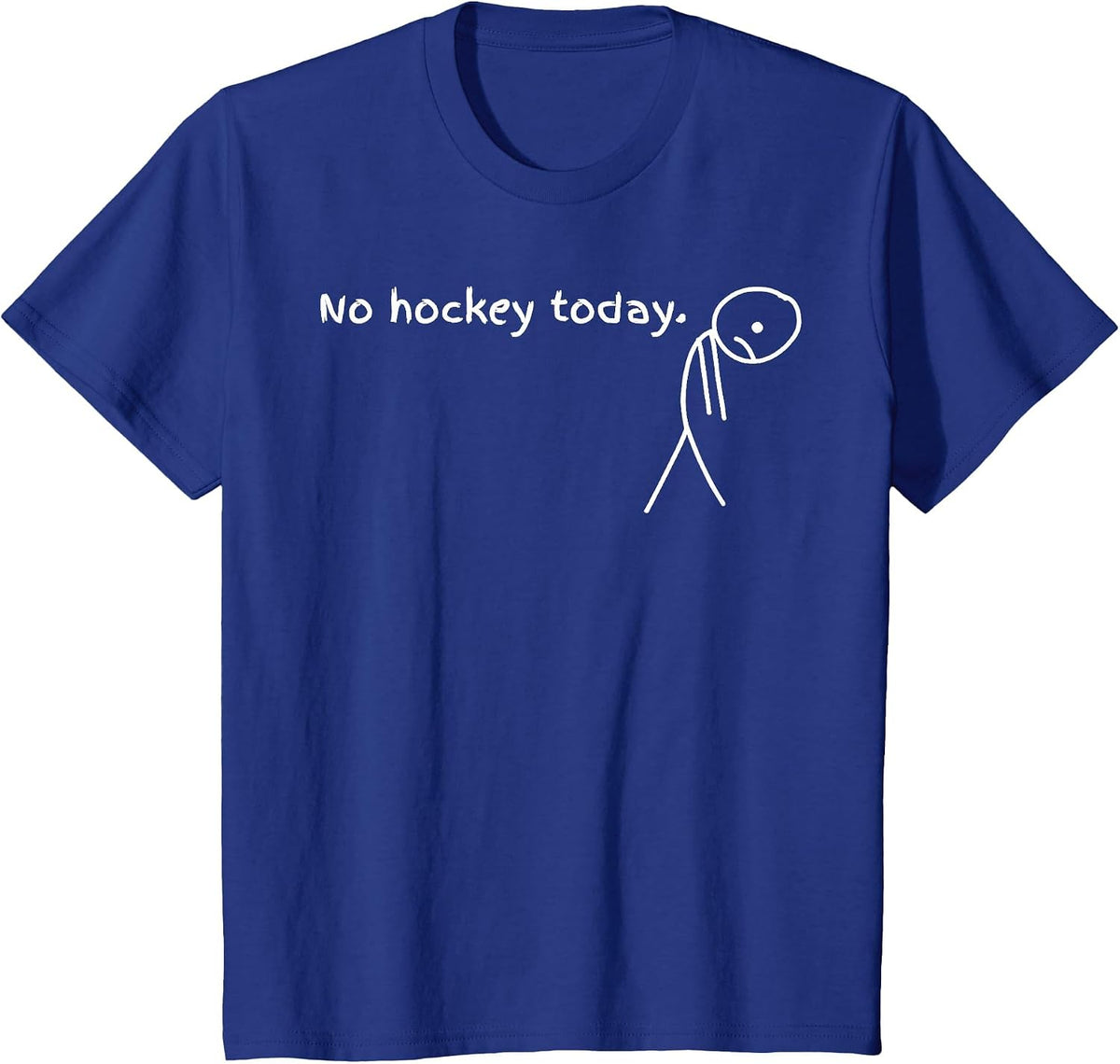 No Hockey Today, Meme Hockey Lovers T-Shirt - Royal Blue