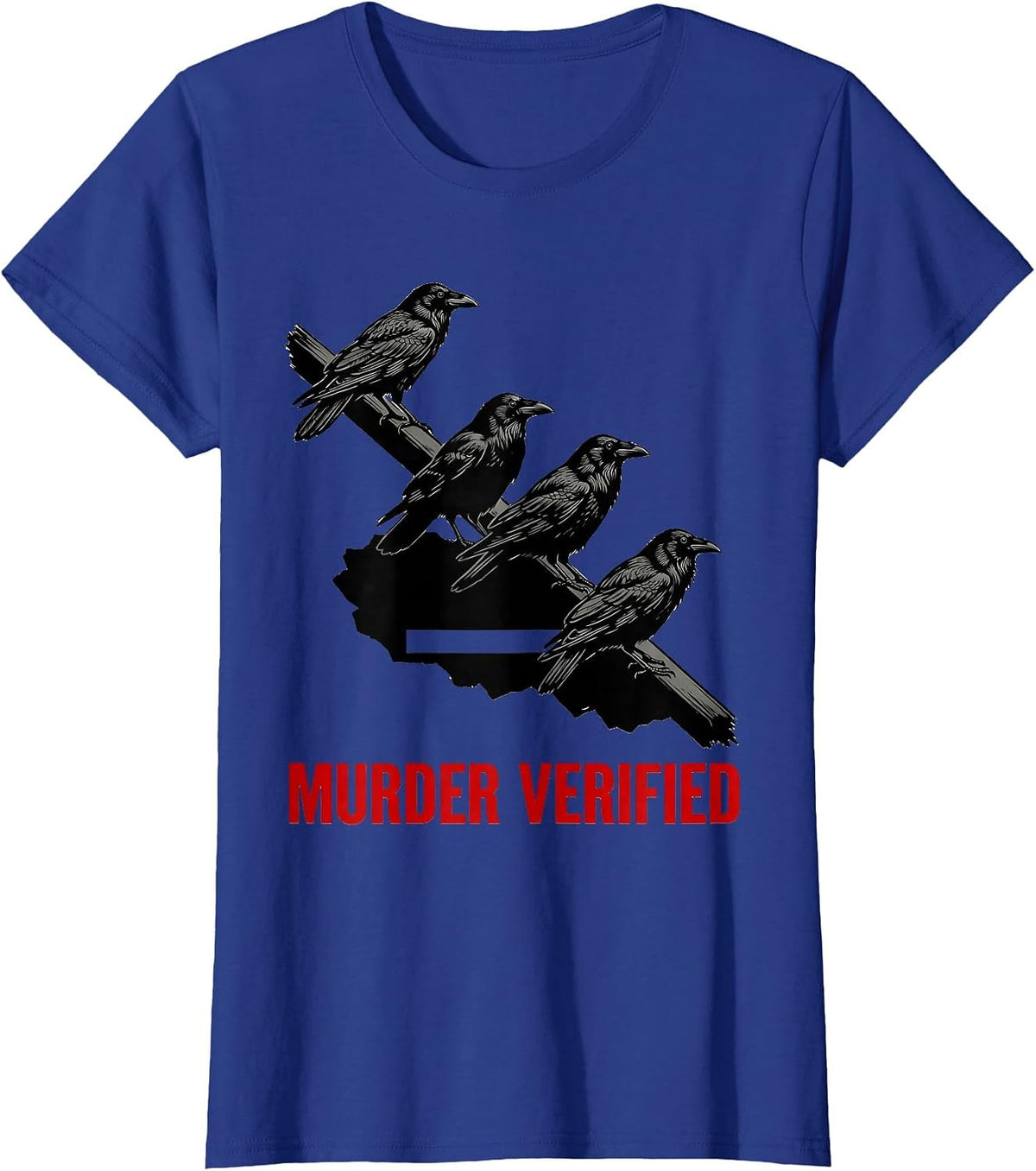 Women's Murder Verified Stencil Crow Dark Humor Gothic Bird Lover T-Shirt - Royal Blue