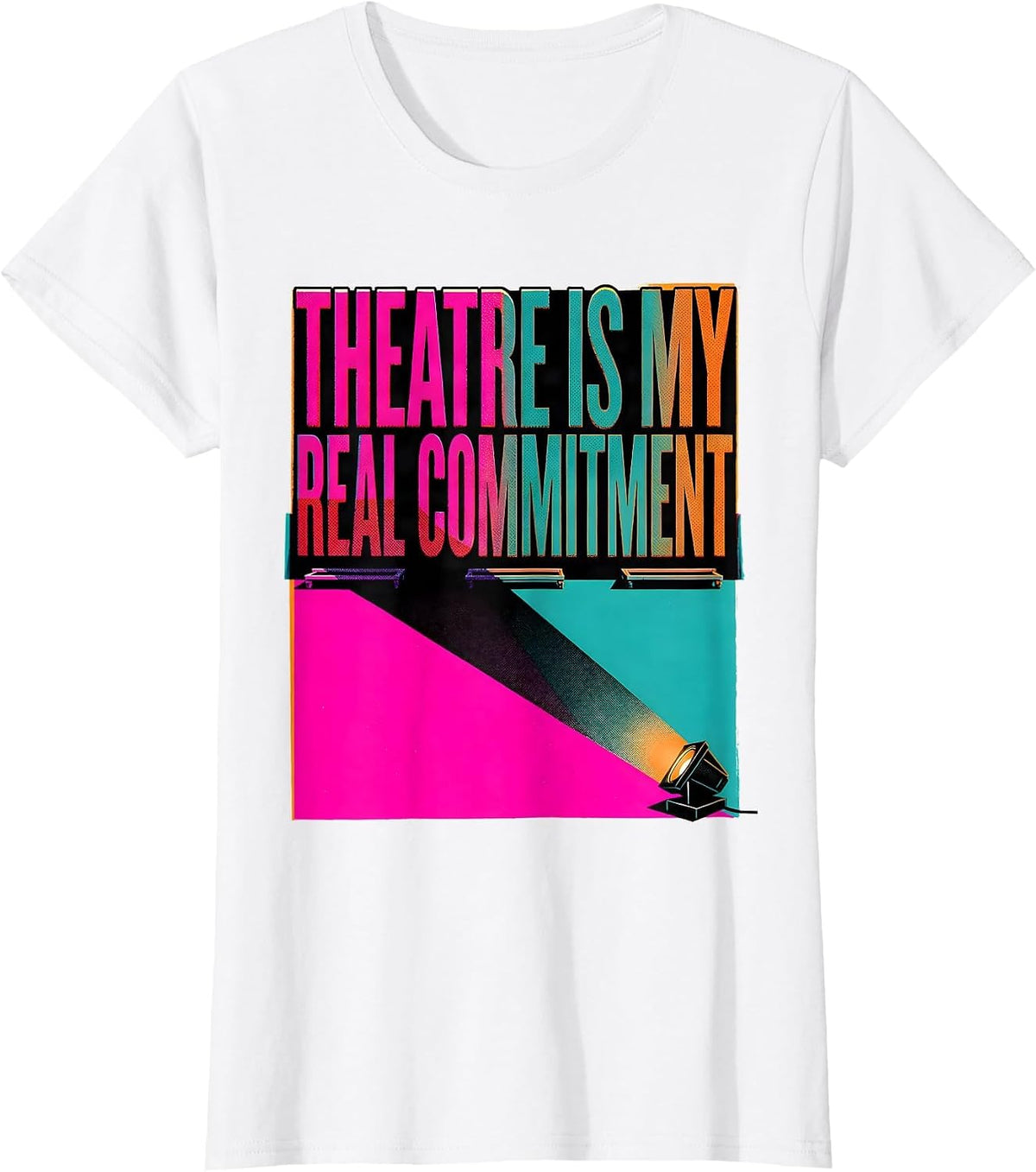 Theatre Is My Real Commitment Funny Theatre Kid Musical Life T-Shirt - White