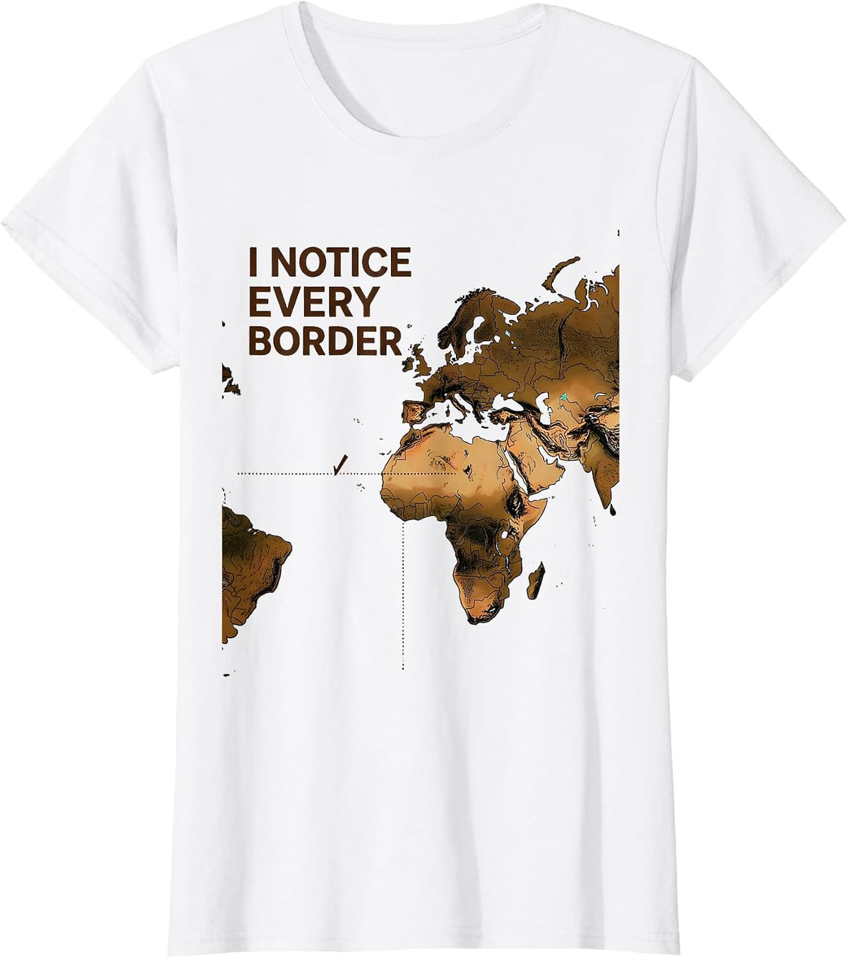 Women's I Notice Every Border Funny History Teacher Map Buff Gift T-Shirt - White