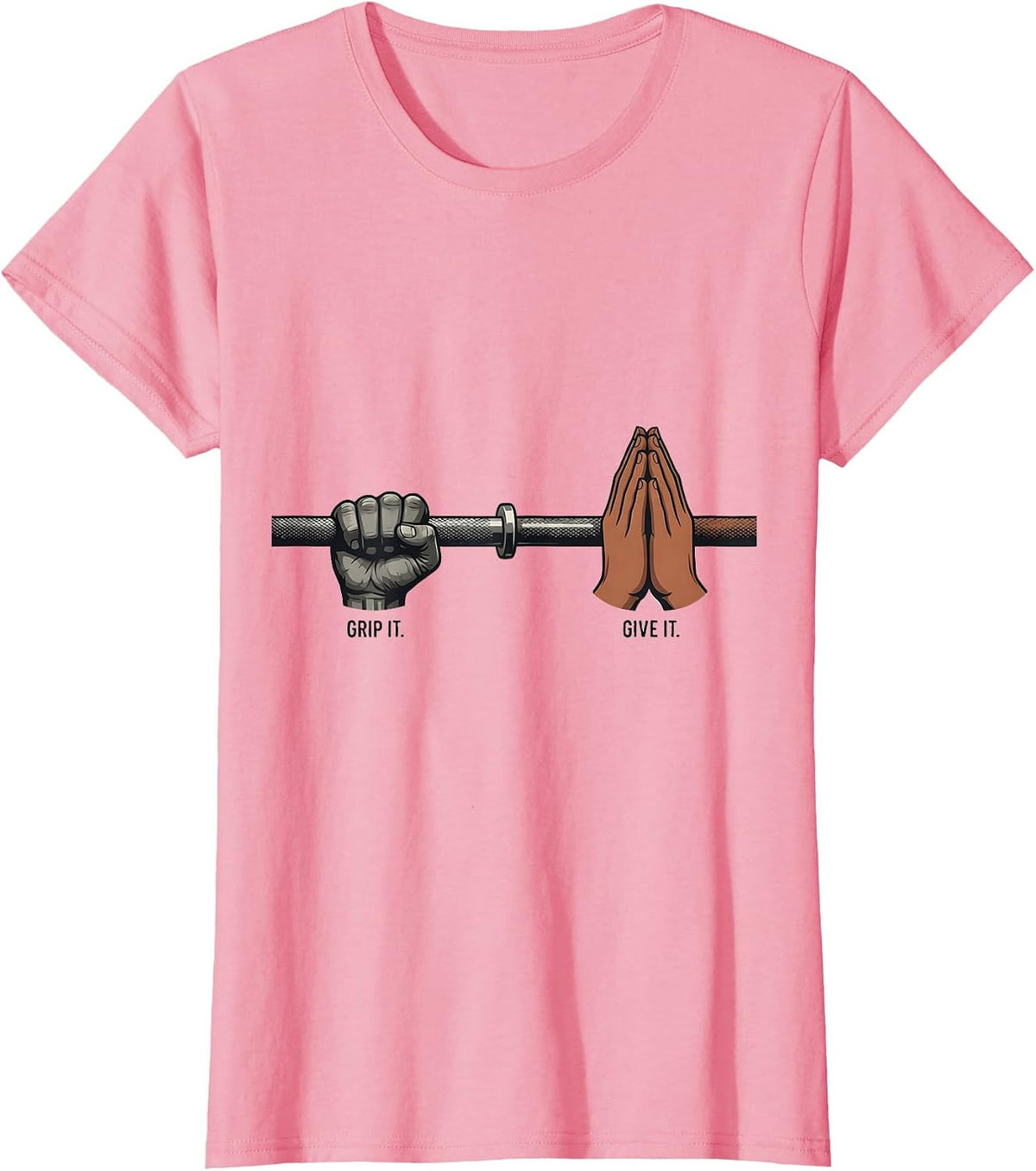 Women's Grip It. Give It Funny Christian Gym Weightlifter Humor T-Shirt - Pink