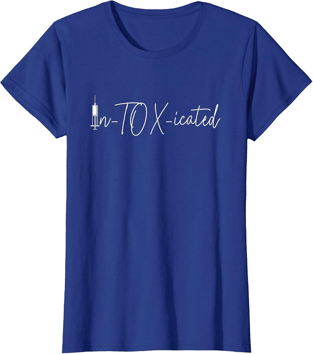 in-Tox-Icated Intoxicated Injection Nurse Injector T-Shirt - Royal Blue