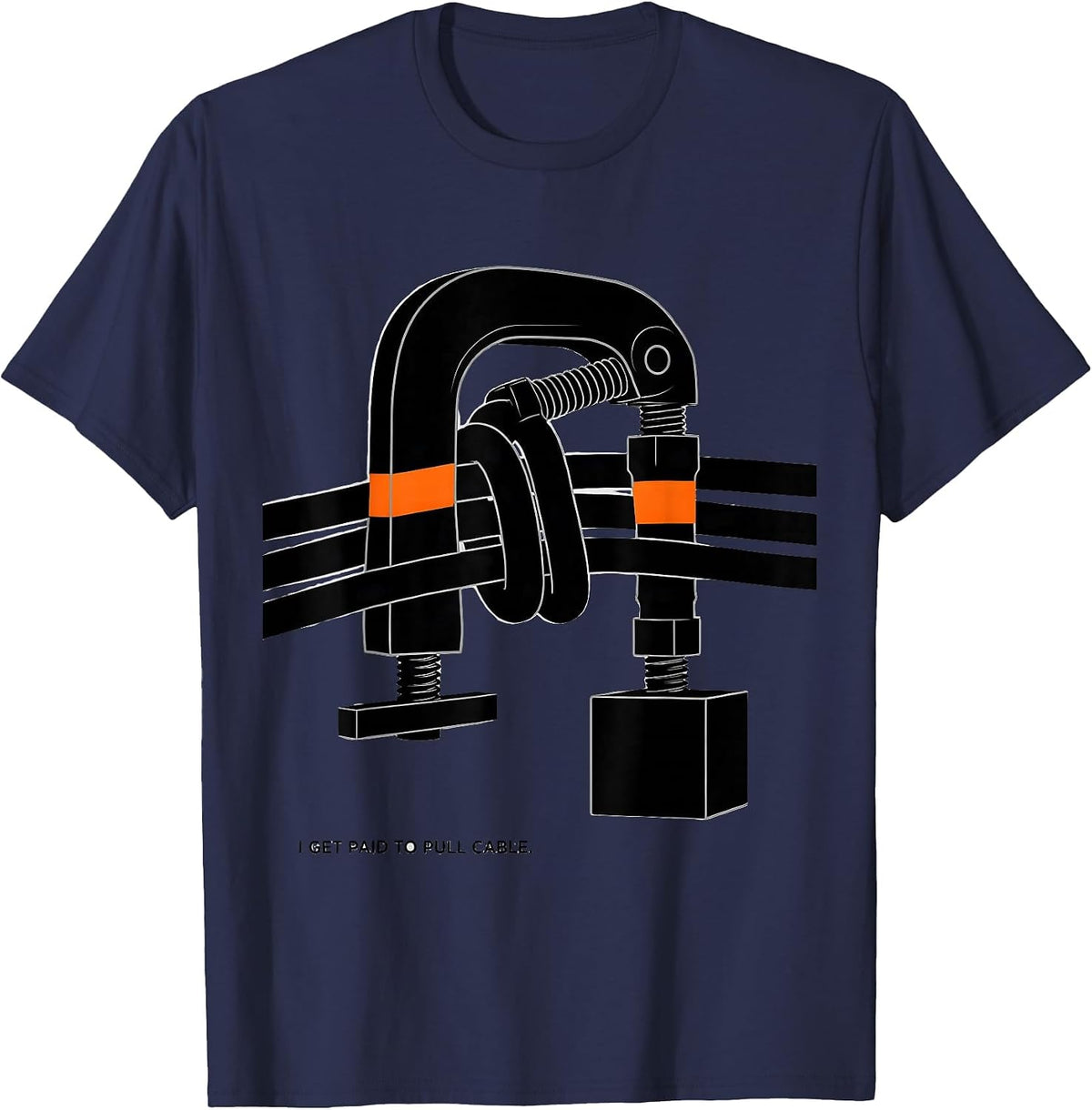 I Get Paid To Pull Cable Funny Electrician Lineman Gift T-Shirt - Navy Blue