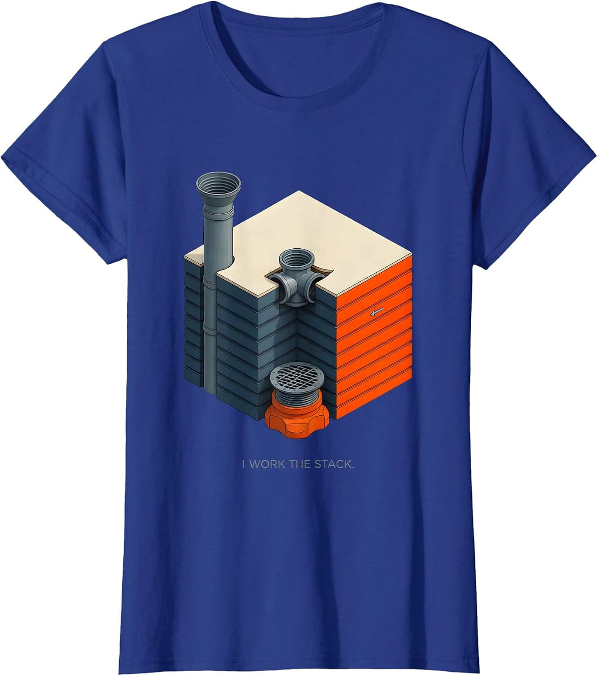 Women's I Work The Stack Funny Plumber Pipefitter Steamfitter T-Shirt - Royal Blue