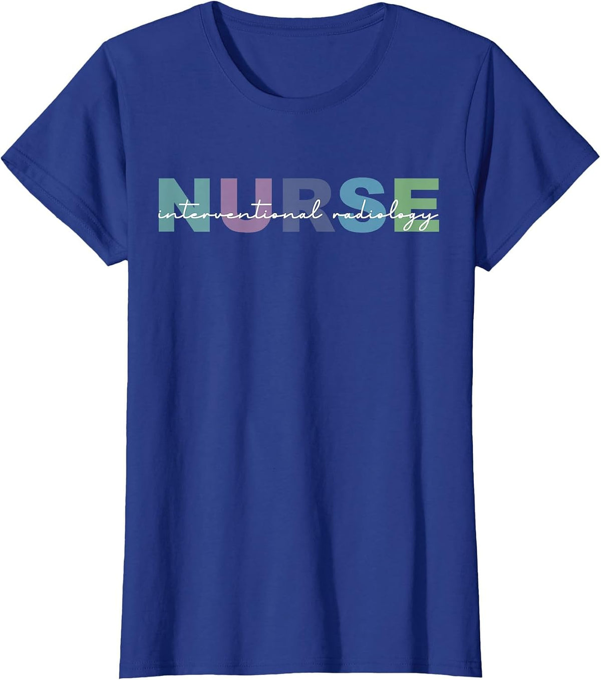 Interventional Radiology Nurse Radiology Department Nursing T-Shirt - Royal Blue