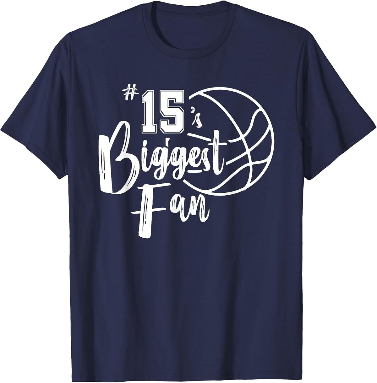 Number 15's Biggest Fan Shirt Basketball Player Mom Dad T-Shirt - Navy Blue