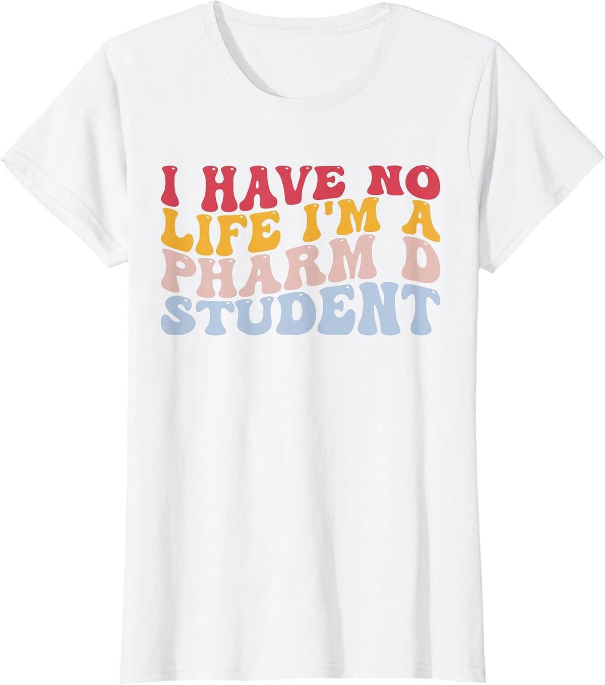 I'm A Pharm D Student Pharmacists Pharmacy Pharmacy School T-Shirt - White
