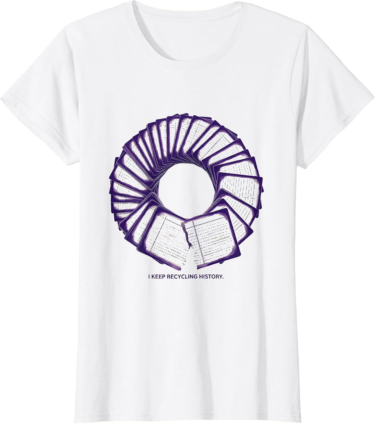 Women's I Keep Recycling History Funny History Teacher Back T-Shirt - White