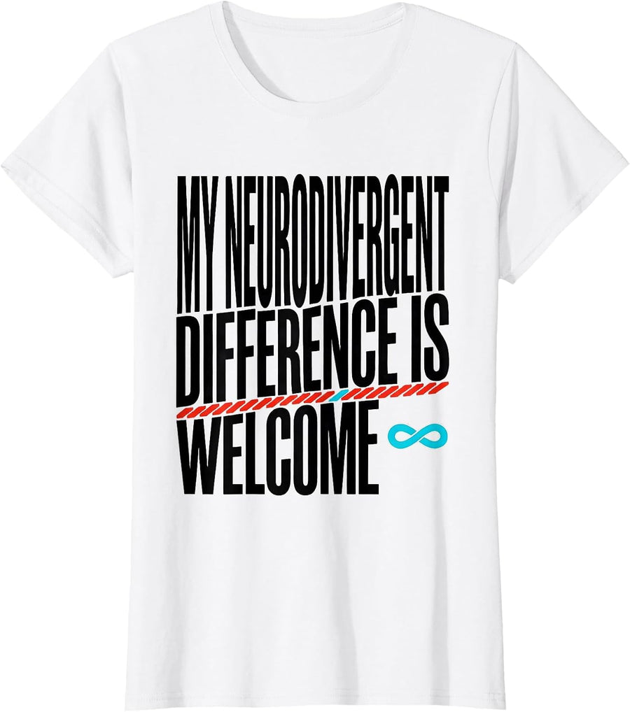 Women's My Neurodivergent Difference Is Welcome Neurodivergent Humor T-Shirt - White